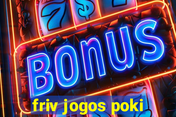 friv jogos poki